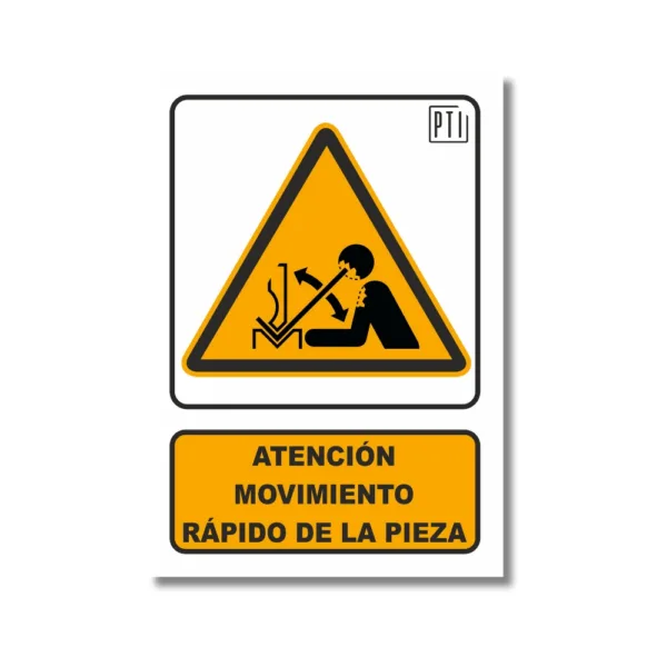 ATENCIÓN MOVIMIENTOS RÁPIDO DE LA PIEZA