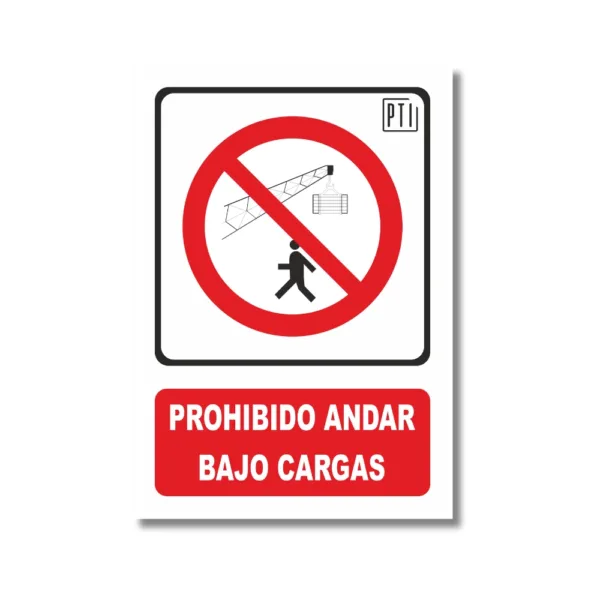 PROHIBIDO ANDAR BAJO CARGAS