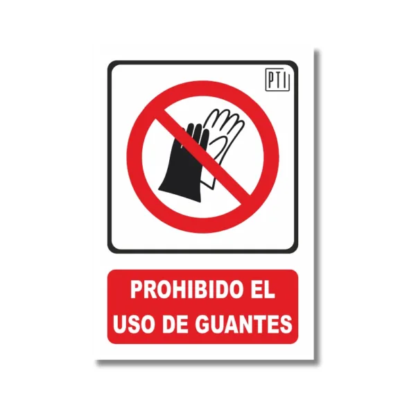 PROHIBIDO EL USO DE GUANTES
