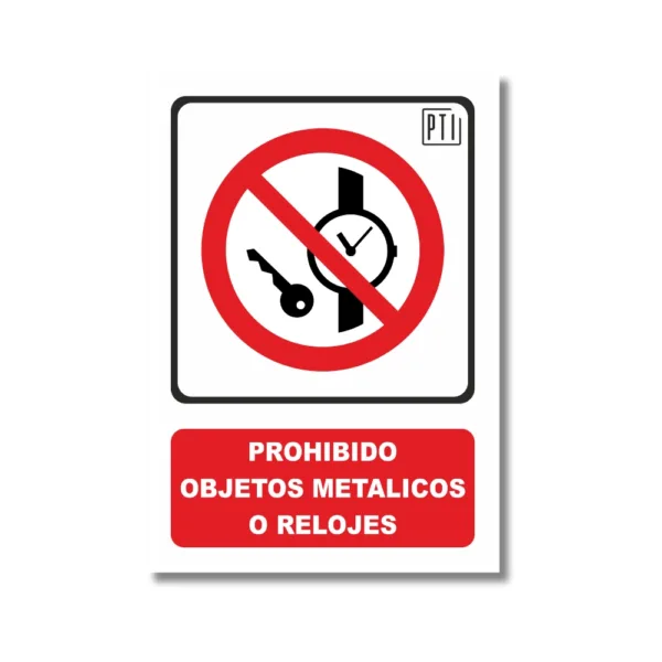 PROHIBIDO OBJETOS METALICOS O RELOJES
