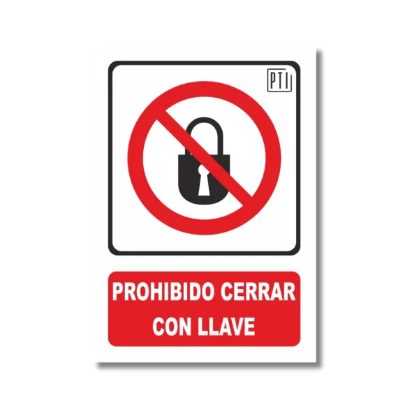 PROHIBIDO CERRAR CON LLAVE