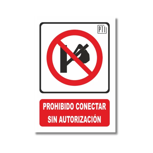 PROHIBIDO CONECTAR SIN AUTORIZACIÓN