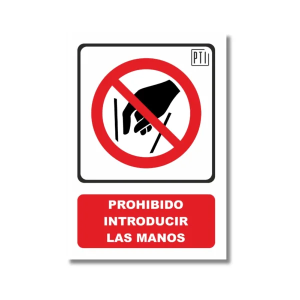 PROHIBIDO INTRODUCIR LAS MANOS
