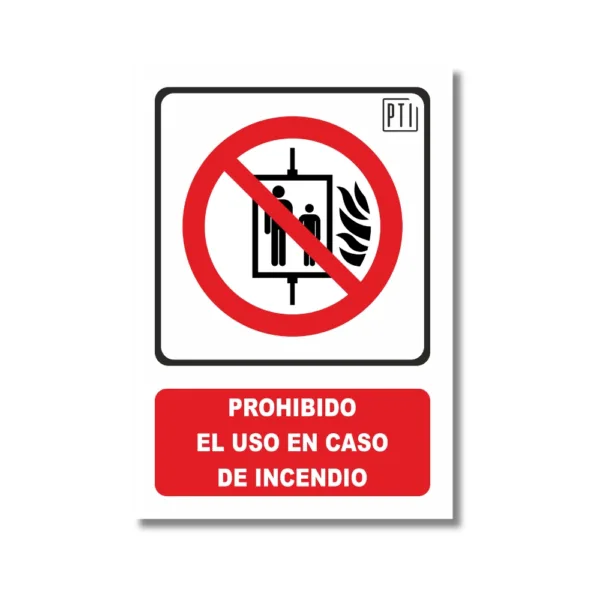 PROHIBIDO EL USO EN CASO DE INCENDIO