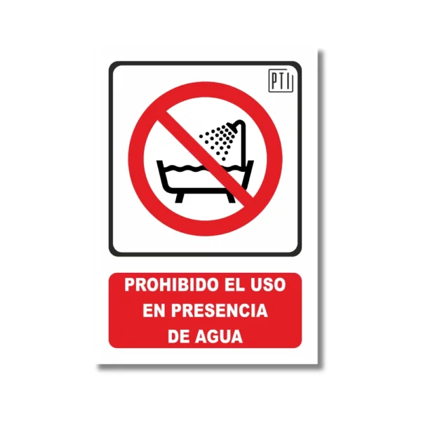 PROHIBIDO EL USO EN PRESENCIA DE AGUA