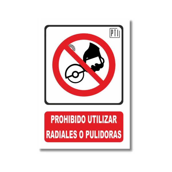 PROHIBIDO UTILIZAR RADIALES O PULIDORAS