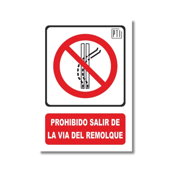 PROHIBIDO SALIR DE LA VIA DEL REMOLQUE
