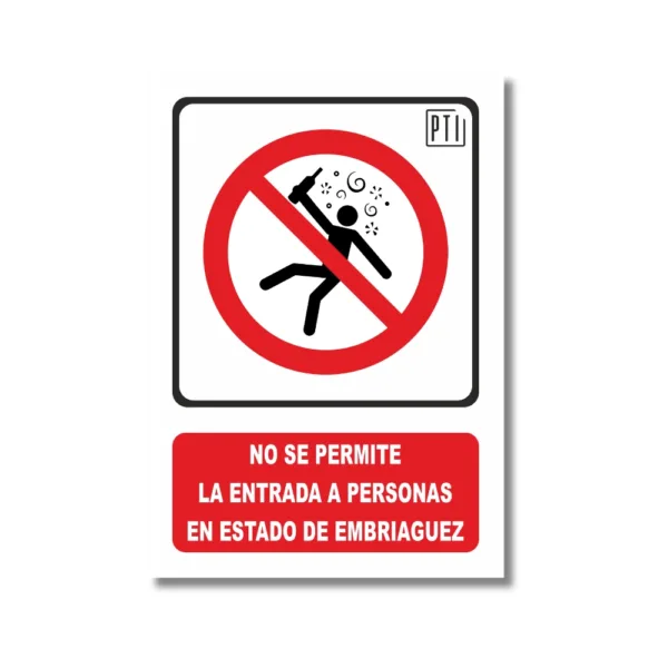 NO SE PERMITE LA ENTRADA A PERSONAS EN ESTADO DE EMBRIAGUEZ