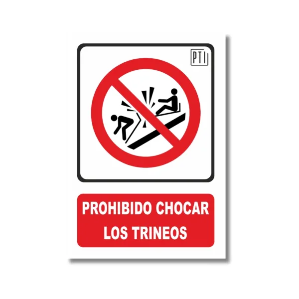PROHIBIDO CHOCAR LOS TRINEOS