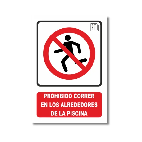 PROHIBIDO CORRER EN LOS ALREDEDORES DE LA PISCINA