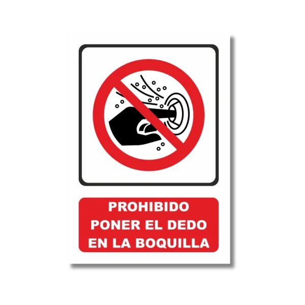 PROHIBIDO PONER EL DEDO EN LA BOQUILLA