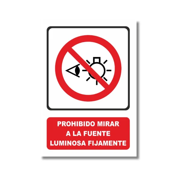 PROHIBIDO MIRAR A LA FUENTE LUMINOSA FIJAMENTE