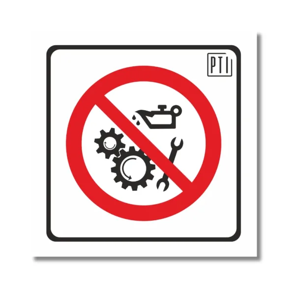 PROHIBIDO ENGRASAR Y REPARAR MAQUINAS EN FUNCIONAMIENTO