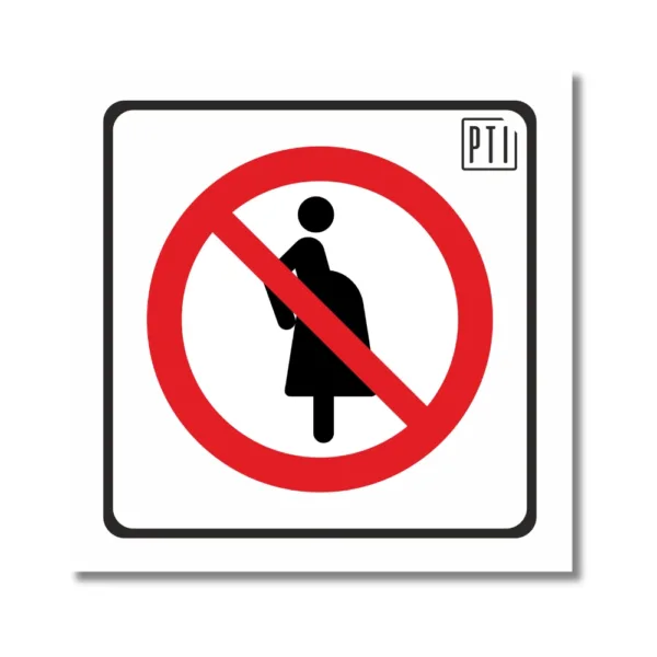 PROHIBIDA LA ENTRADA A MUJERES EMBARAZADAS